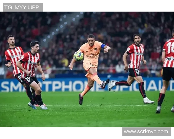 马德里竞技迎战毕尔巴鄂挑战赛季巅峰对决精彩纷呈 马德里竞技迎战毕尔巴鄂挑战赛季巅峰对决精彩纷呈